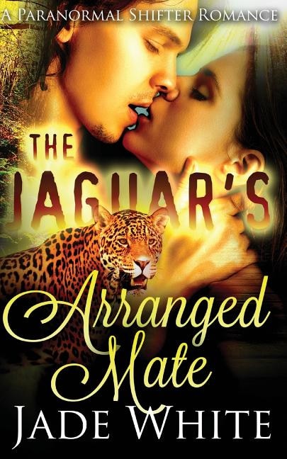 Front cover_The Jaguar's Arranged Mate