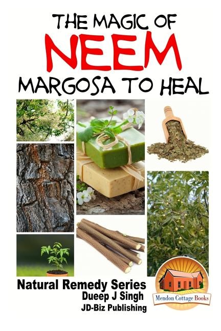 The Magic Of Neem Margosa To Heal