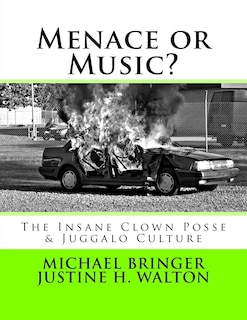 Menace Or Music?: The Insane Clown Posse & Juggalo Culture