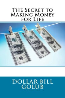 Front cover_The Secret to Making Money for Life