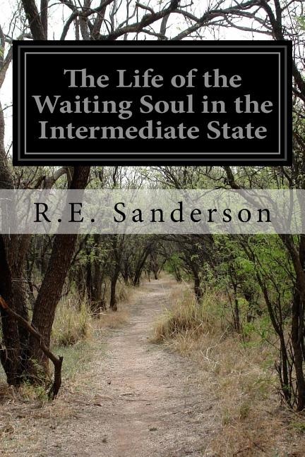 Front cover_The Life of the Waiting Soul in the Intermediate State