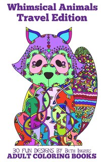 Front cover_Adult Coloring Books: Whimsical Animals Travel Edition