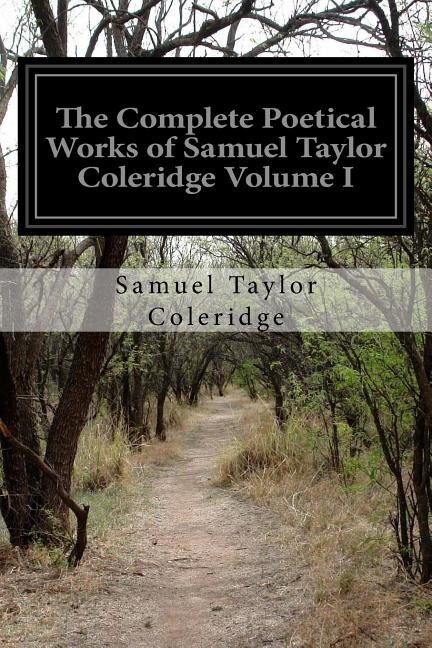 Front cover_The Complete Poetical Works of Samuel Taylor Coleridge Volume I