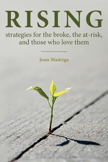 Rising: Strategies for the Broke, the At-Risk, and Those Who Love Them