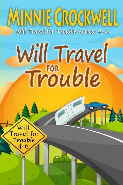 Front cover_Will Travel for Trouble Series