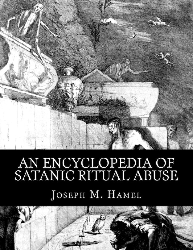 Front cover_An Encyclopedia Of Satanic Ritual Abuse