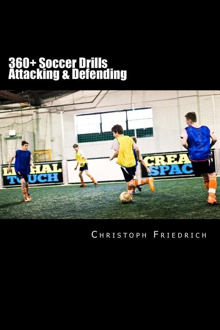 Front cover_360+ Soccer Attacking & Defending Drills