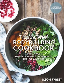 Front cover_The Vegetarian Bodybuilding Cookbook