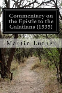 Front cover_Commentary on the Epistle to the Galatians (1535)