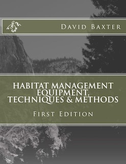 Front cover_Habitat Management Equipment, Techniques & Methods