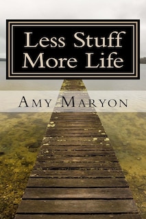 Front cover_Less Stuff More Life
