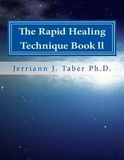 The Rapid Healing Technique Book ll: A Guide To Becoming Your Higher Self