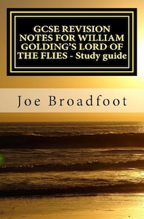 Front cover_Gcse Revision Notes For William Golding's Lord Of The Flies - Study Guide