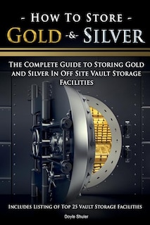 Front cover_How To Store Gold & Silver