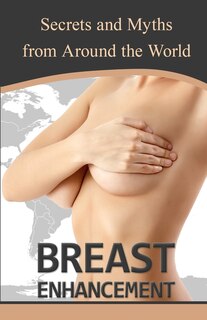 Couverture_Breast Enhancement Secrets and Myths from Around the World