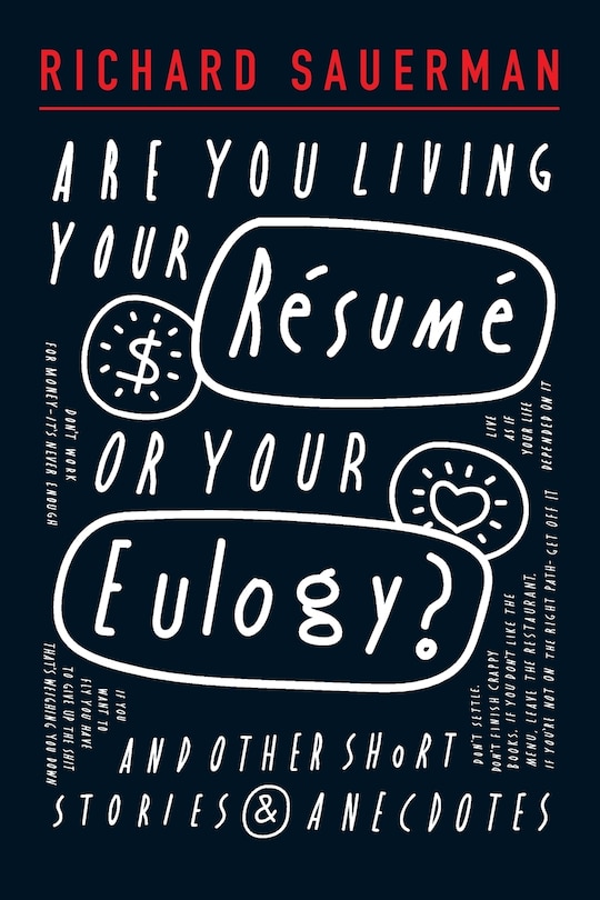 Front cover_Are you living your resume or your eulogy?