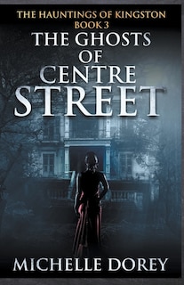 Front cover_The Ghosts of Centre Street