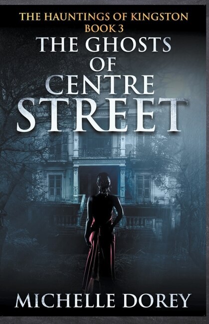 Front cover_The Ghosts of Centre Street