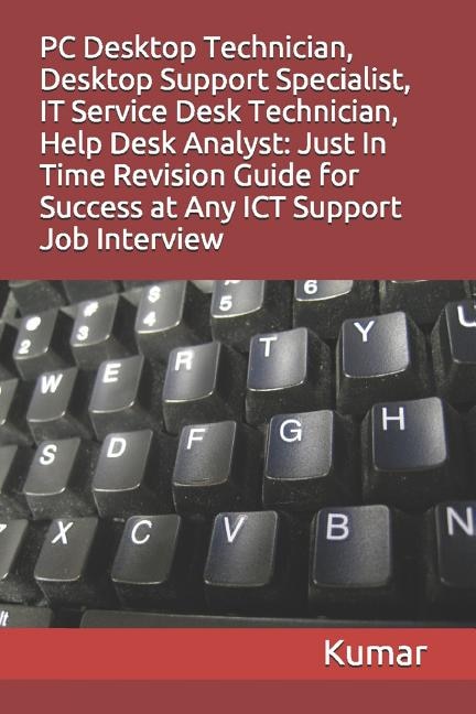 Front cover_PC Desktop Technician, Desktop Support Specialist, It Service Desk Technician, Help Desk Analyst