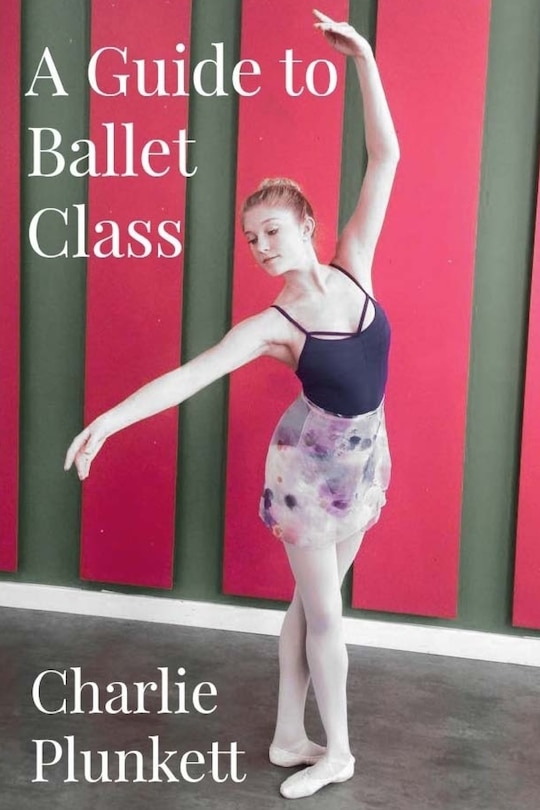 Couverture_A Guide To Ballet Class