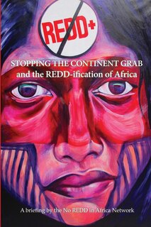 Front cover_Stop the Continent Grab and the REDD-ification of Africa