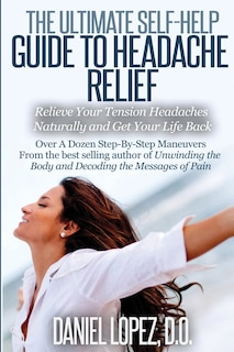 Front cover_The Ultimate Self-Help Guide to Headache Relief