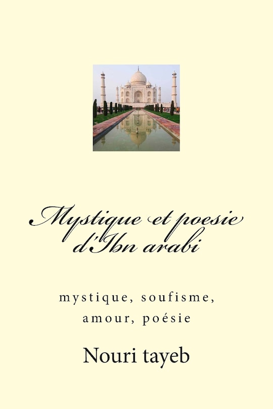 Mystique et poesie d'Ibn arabi: mystique, soufisme, amour, poésie