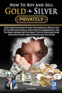 Front cover_How To Buy And Sell Gold & Silver PRIVATELY