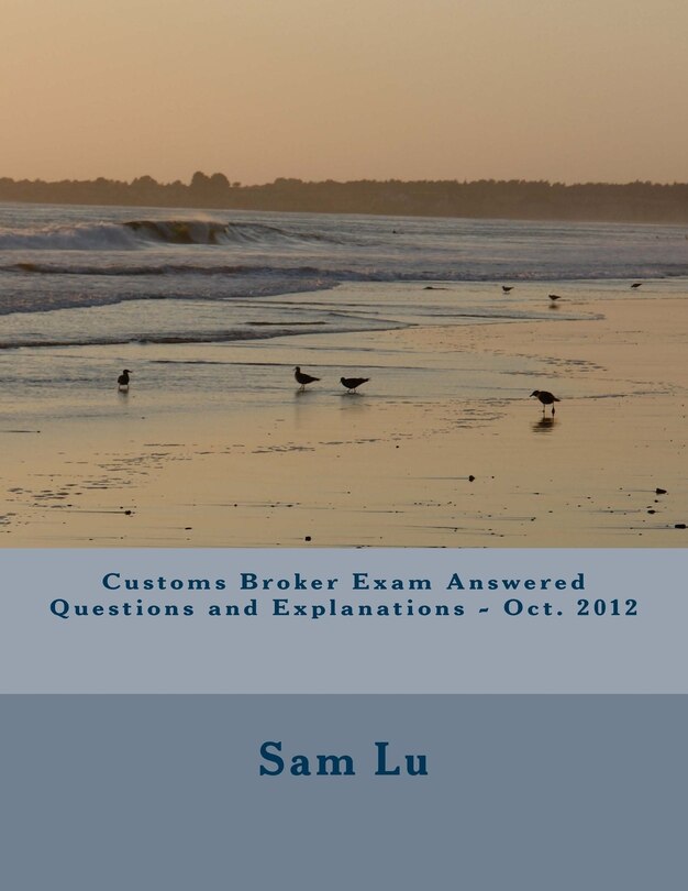Couverture_Customs Broker Exam Answered Questions and Explanations - Oct. 2012