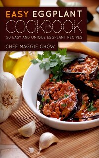 Front cover_Easy Eggplant Cookbook