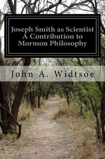 Front cover_Joseph Smith as Scientist A Contribution to Mormon Philosophy