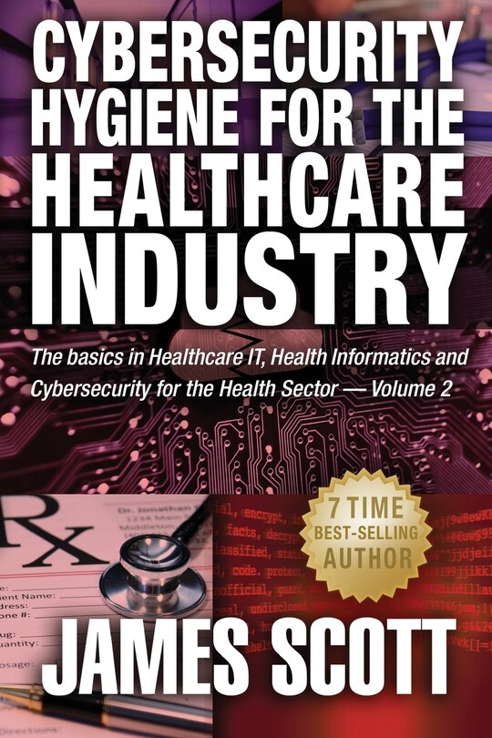 Front cover_Cybersecurity Hygiene For The Healthcare Industry