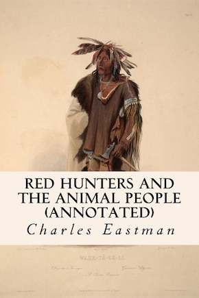 Red Hunters and the Animal People (annotated)