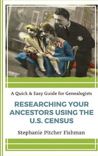 Front cover_Researching Your Ancestor Using the U.S. Census