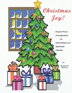 Christmas Joy: Popular Piano Arrangements for Intermediate and Advanced Pianists