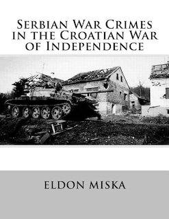 Front cover_Serbian War Crimes in the Croatian War of Independence