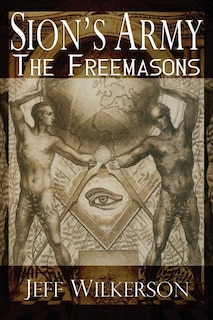 Sion's Army: The Freemasons