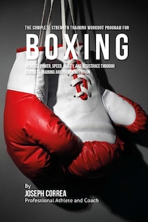 Front cover_The Complete Strength Training Workout Program for Boxing