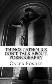 Front cover_Things Catholics Don't Talk About