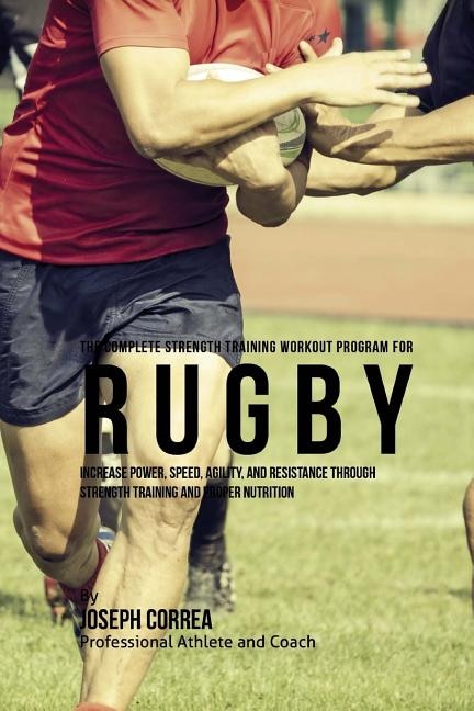 Front cover_The Complete Strength Training Workout Program for Rugby