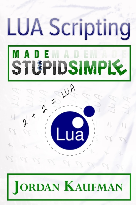 Front cover_Lua Scripting Made Stupid Simple