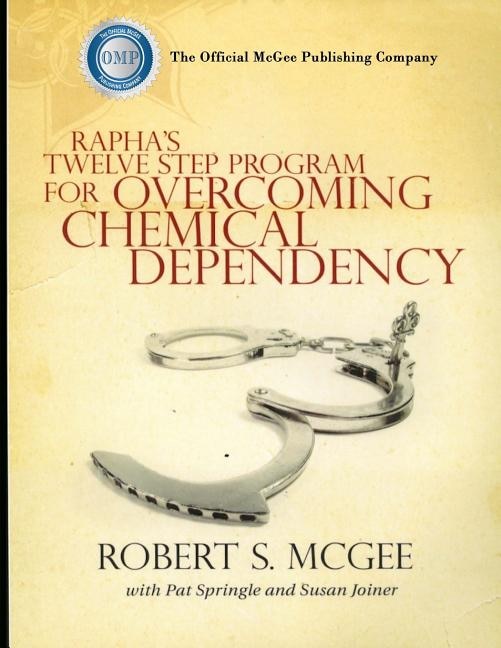 Rapha's Twelve Step Program For Overcoming Chemical Dependency