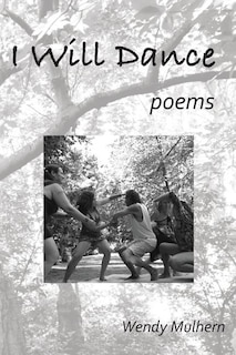 I Will Dance: poems