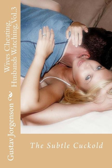 Front cover_Wives Cheating, Husbands Watching, Vol.3