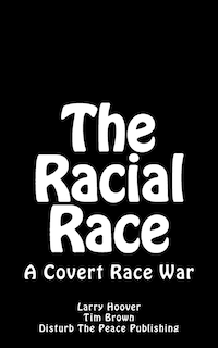 The Racial Race: A Covert Race War