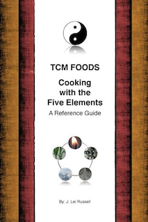 Couverture_TCM Foods, Cooking With The Five Elements