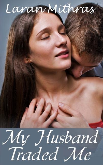 My Husband Traded Me