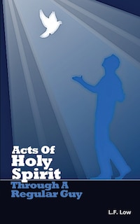Front cover_Acts of Holy Spirit Through A Regular Guy