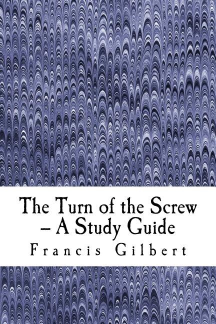 Front cover_The Turn of the Screw -- A Study Guide