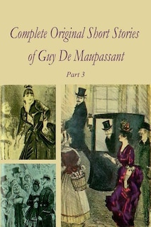 Couverture_Complete Original Short Stories of Guy De Maupassant Part 3